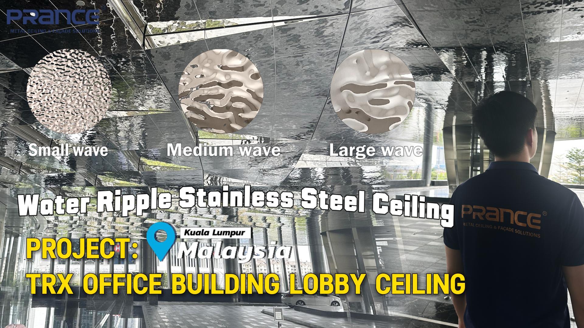 TRX Office Building Lobby Ceiling of Stainless Steel WaterRipple Panel in Kuala Lumpur, Malaysia | PRANCE  