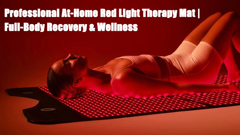 Professional At-Home Red Light Therapy Mat | Full-Body Recovery & Wellness