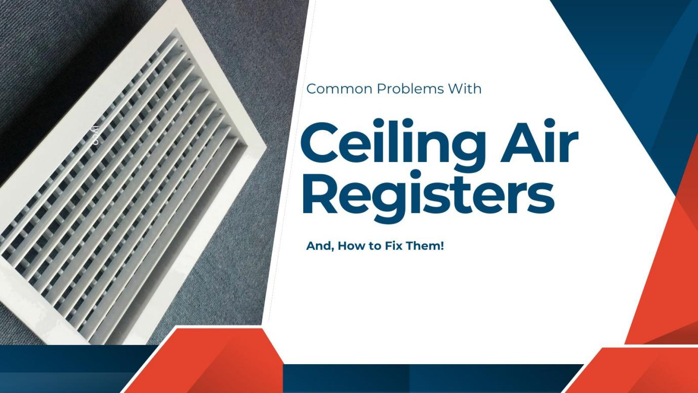 Update Ac Register Common Problems with Ceiling Air Registers and How to Fix Them ...