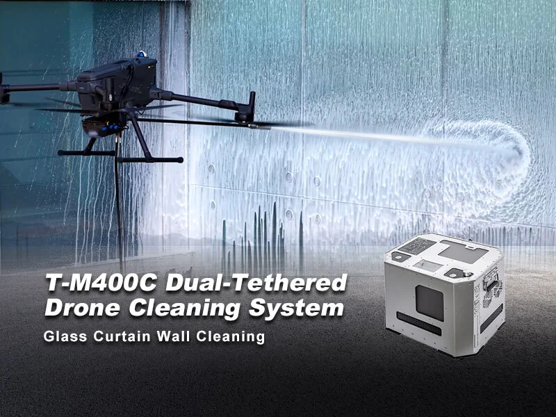 T-M400C Dual-Tethered Drone Cleaning System｜8-Hour Continuous Glass Curtain Wall Cleaning 1