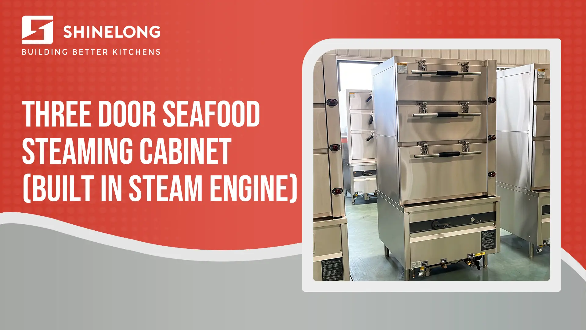 Three Door Seafood Steamer(Built in Steam engine) | SHINELONG 1