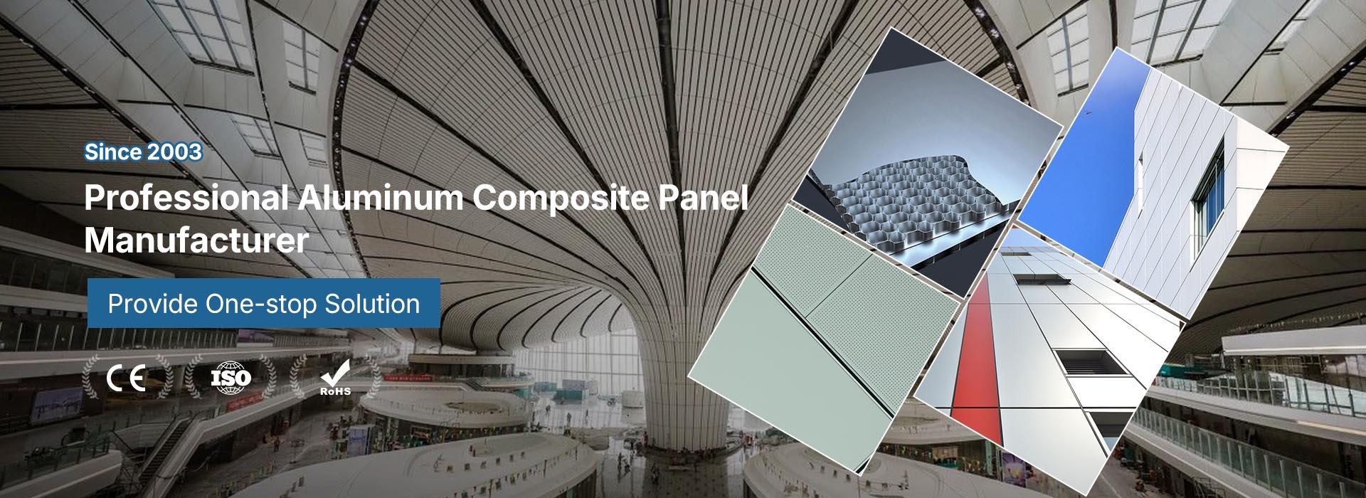 Since 2003Aluminum Composite Panel  Manufacturer