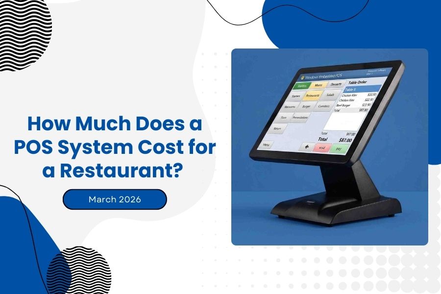 How Much Does a Restaurant POS System Cost in 2026? | TCANG