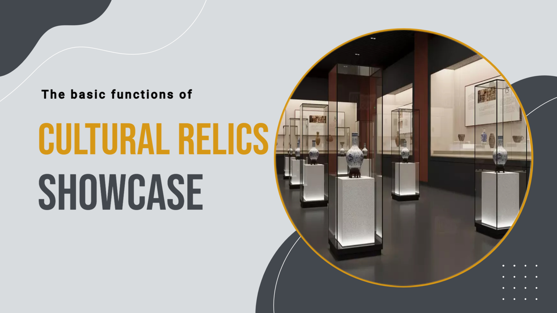 De grundläggande funktionerna i museets utställning av kulturella reliker 1