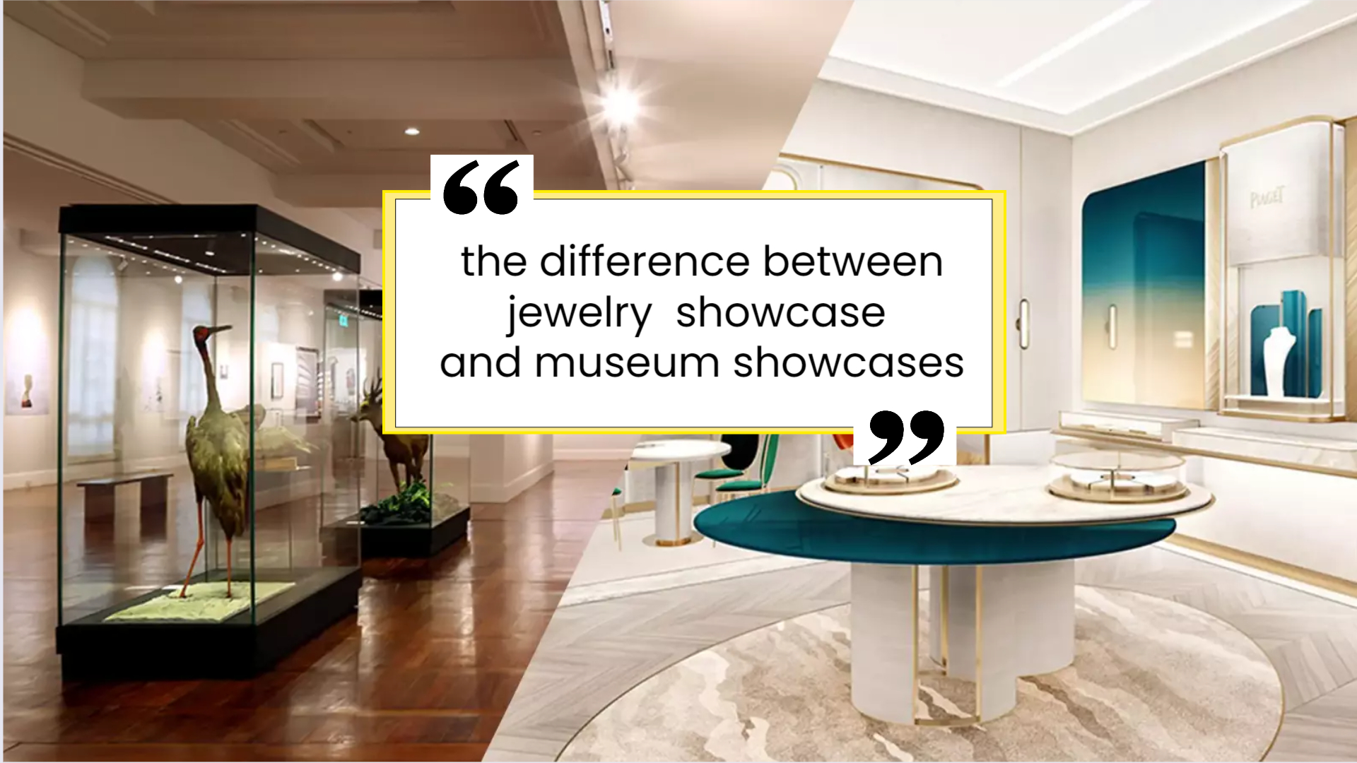 What is the difference between jewelry display showcase and museum showcases 1