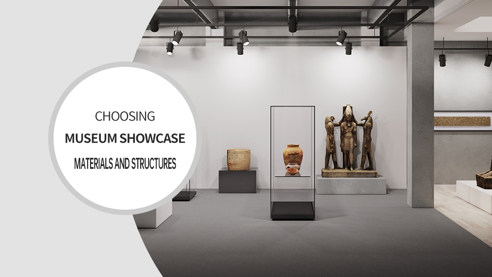 Hvordan vælger man det rigtige materiale og den rigtige struktur til museumsmontren? 1
