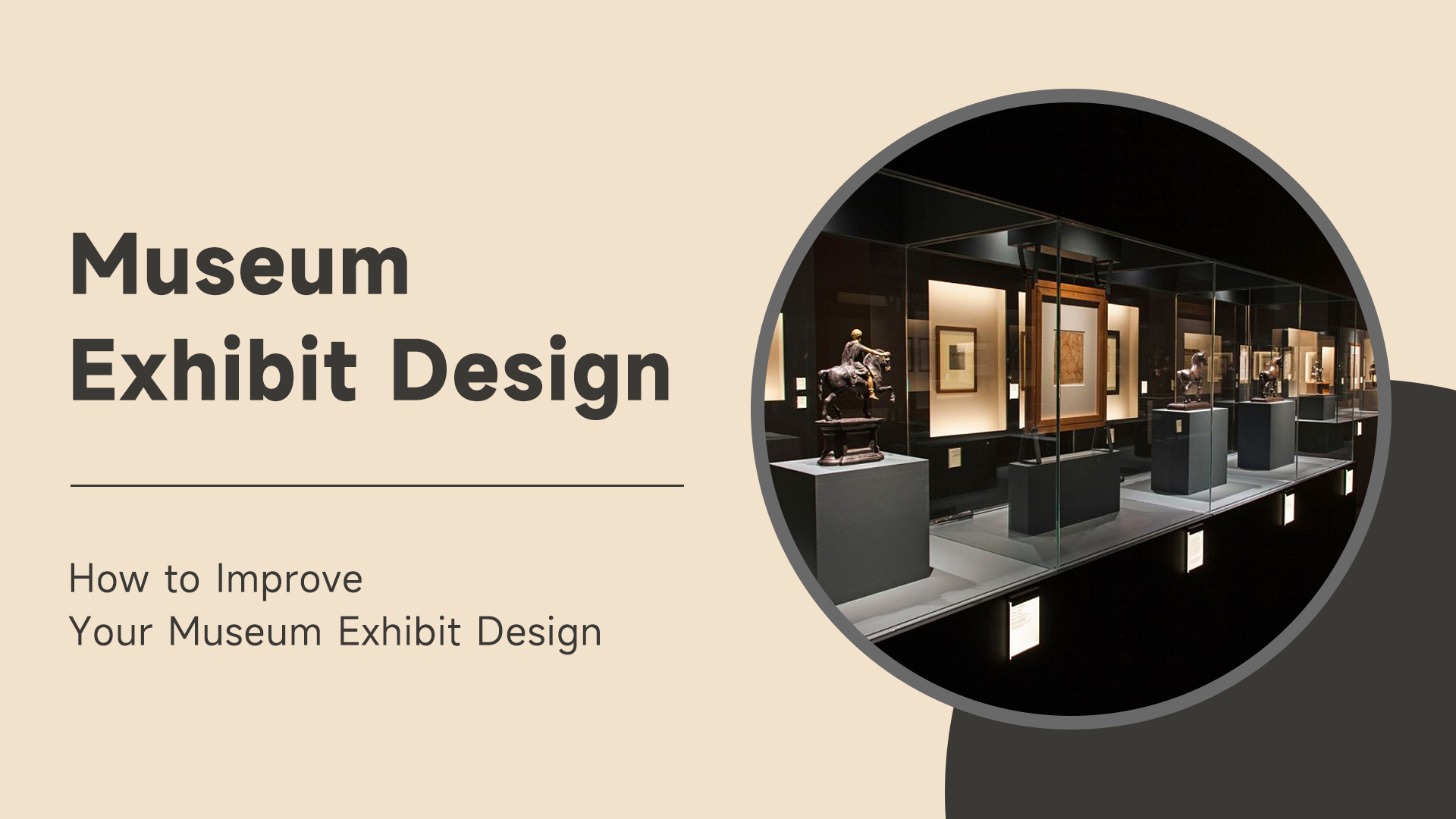 How to Improve Your Museum Exhibit Design 1