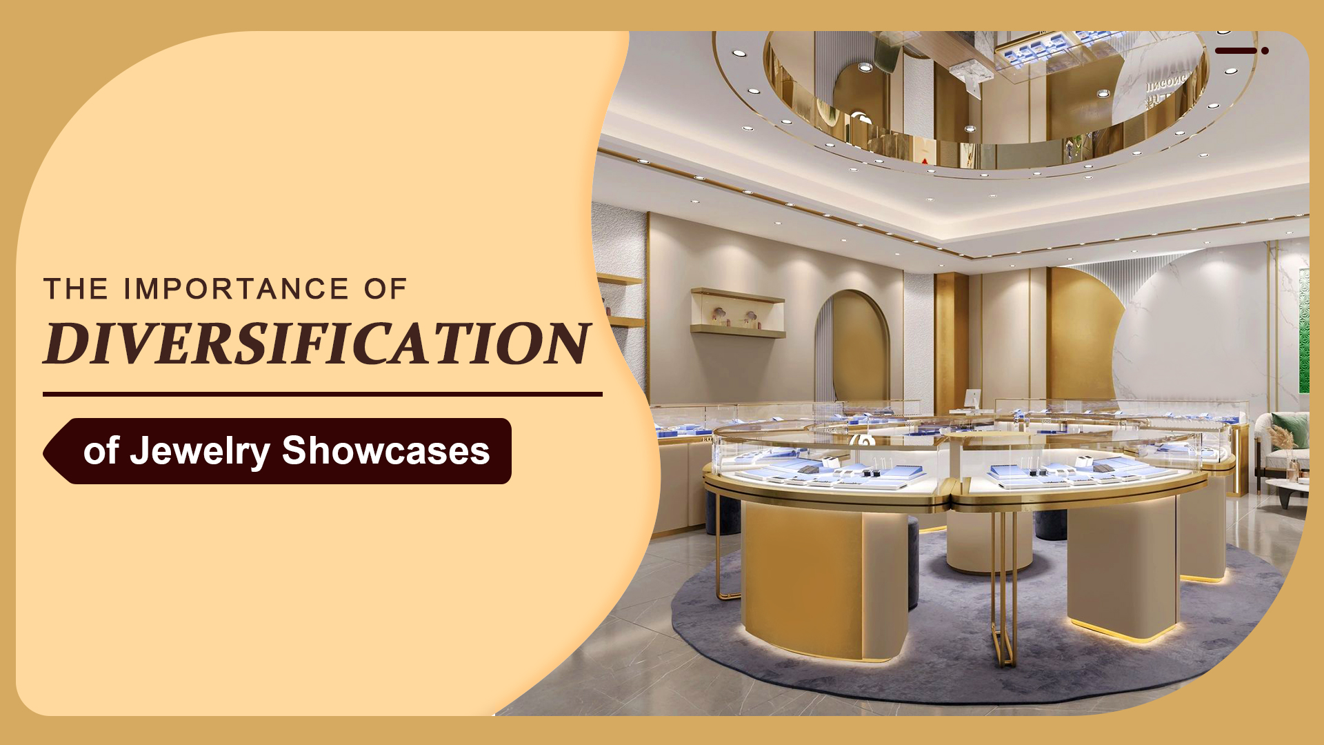 Het belang van diversificatie van sieradenshowcases 1