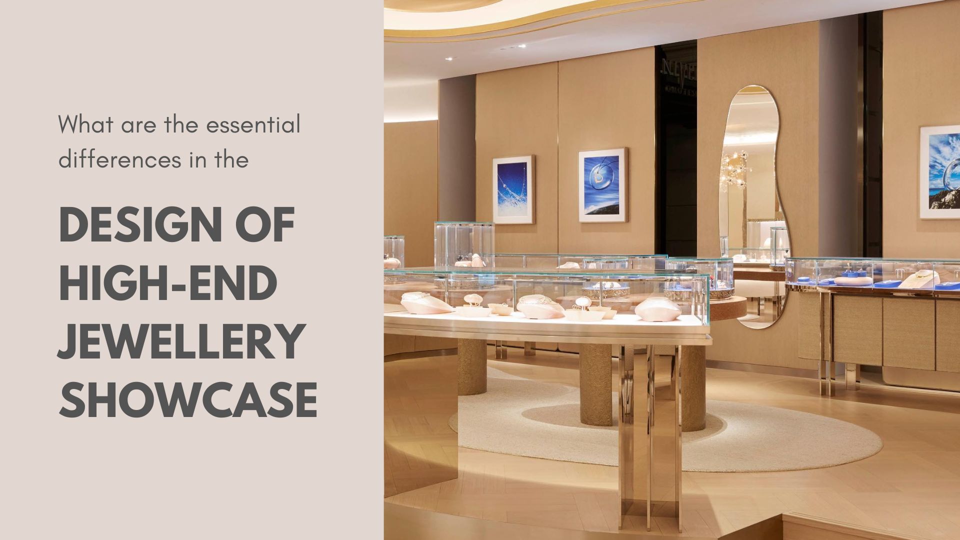 Vilka är de väsentliga skillnaderna i designen av exklusiva smyckesmontrar 1