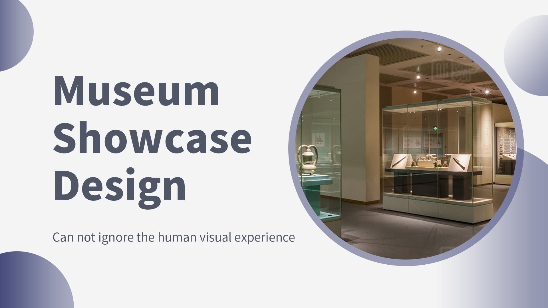 Museum showcase design can not ignore the human visual experience 1