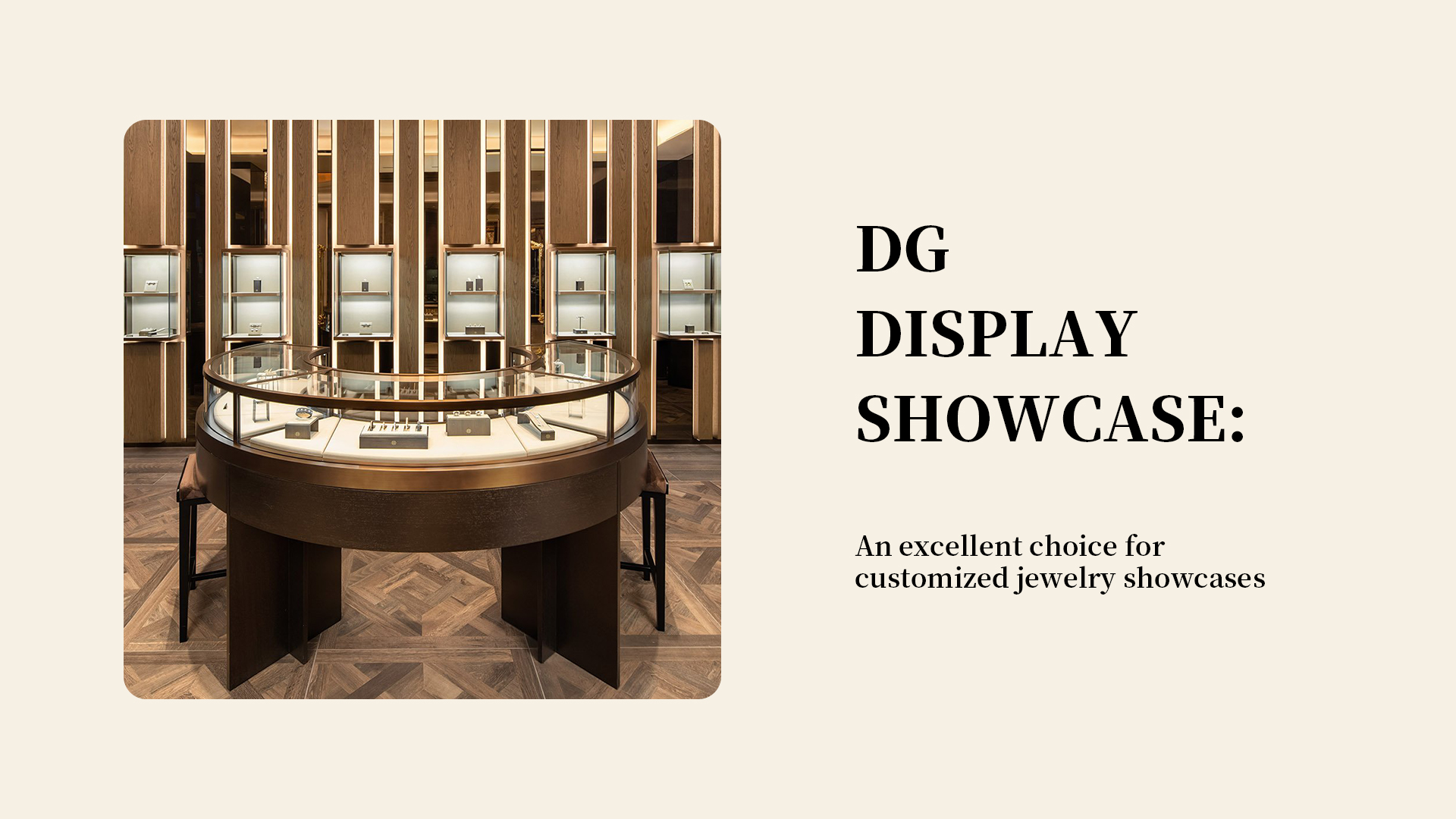 DG Display Showcase: ett utmärkt val för skräddarsydda smyckesmontrar 1