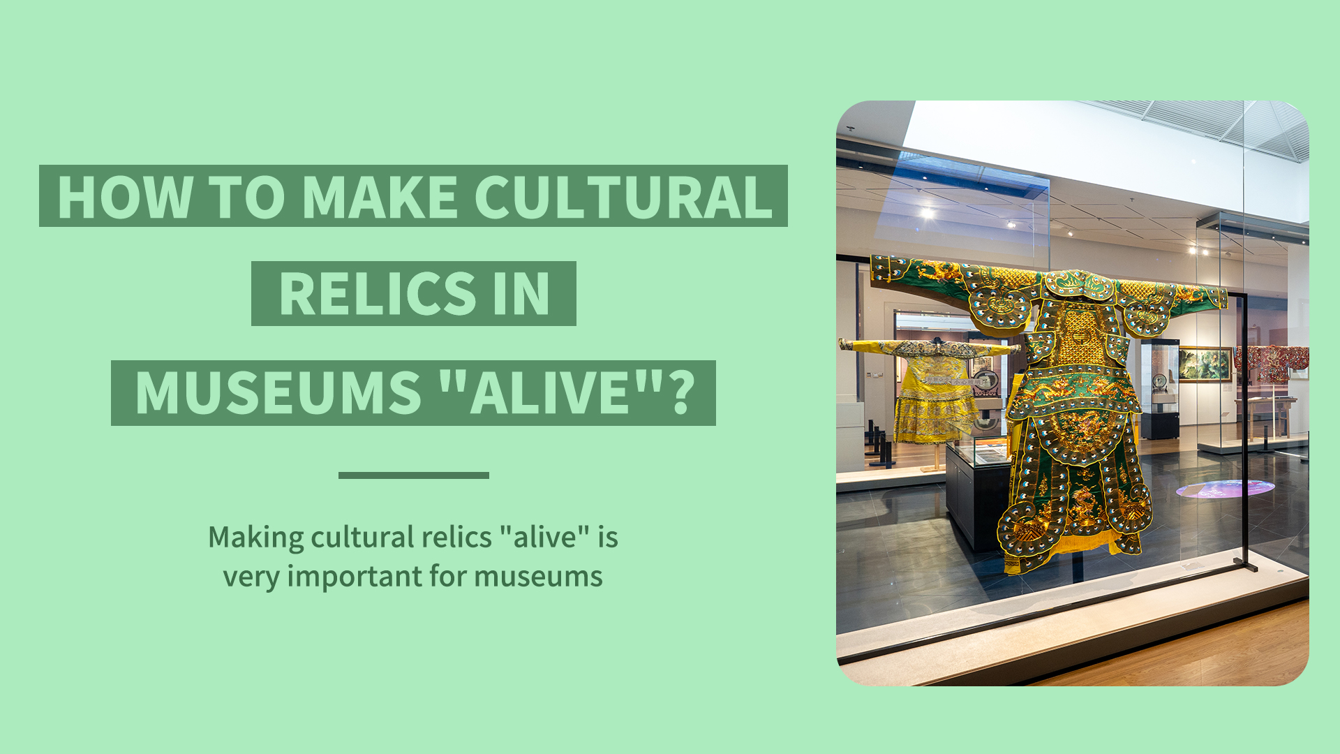 How to make cultural relics in museums alive? 1