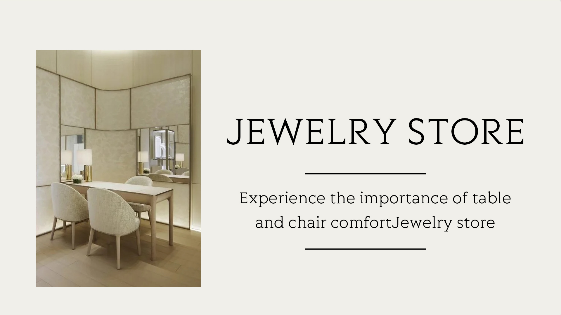 Im Juweliergeschäft wird die Bedeutung von Tisch- und Stuhlkomfort deutlich. 1