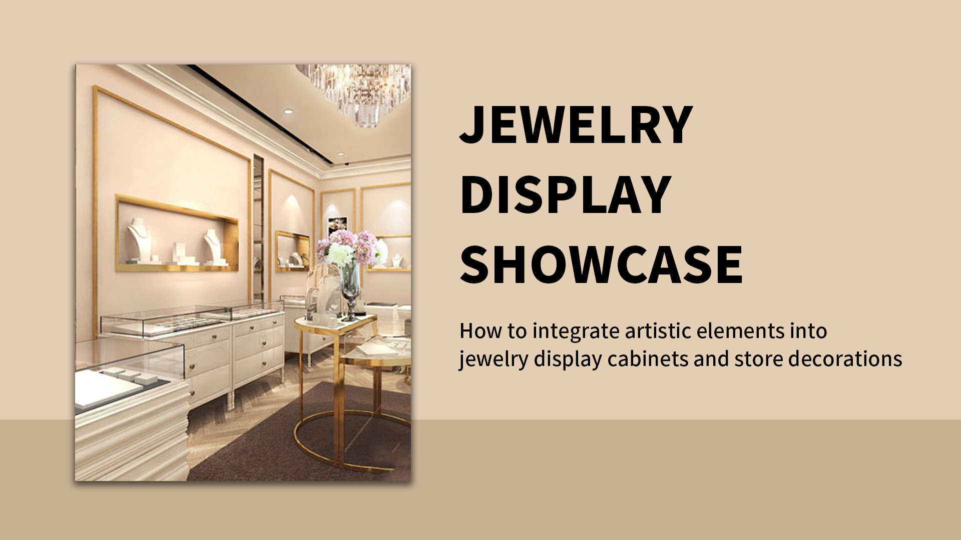How to integrate artistic elements into jewelry display cabinets and store decorations 1