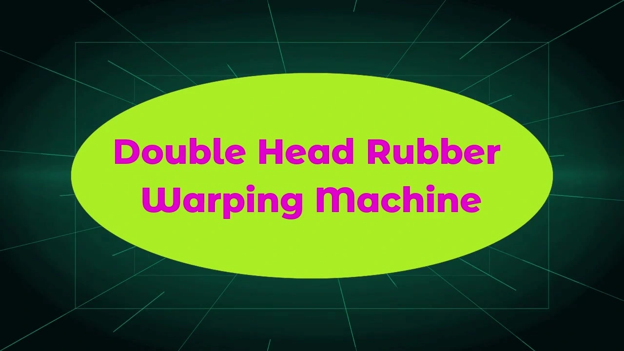 Double Head Rubber Warping Machine 1
