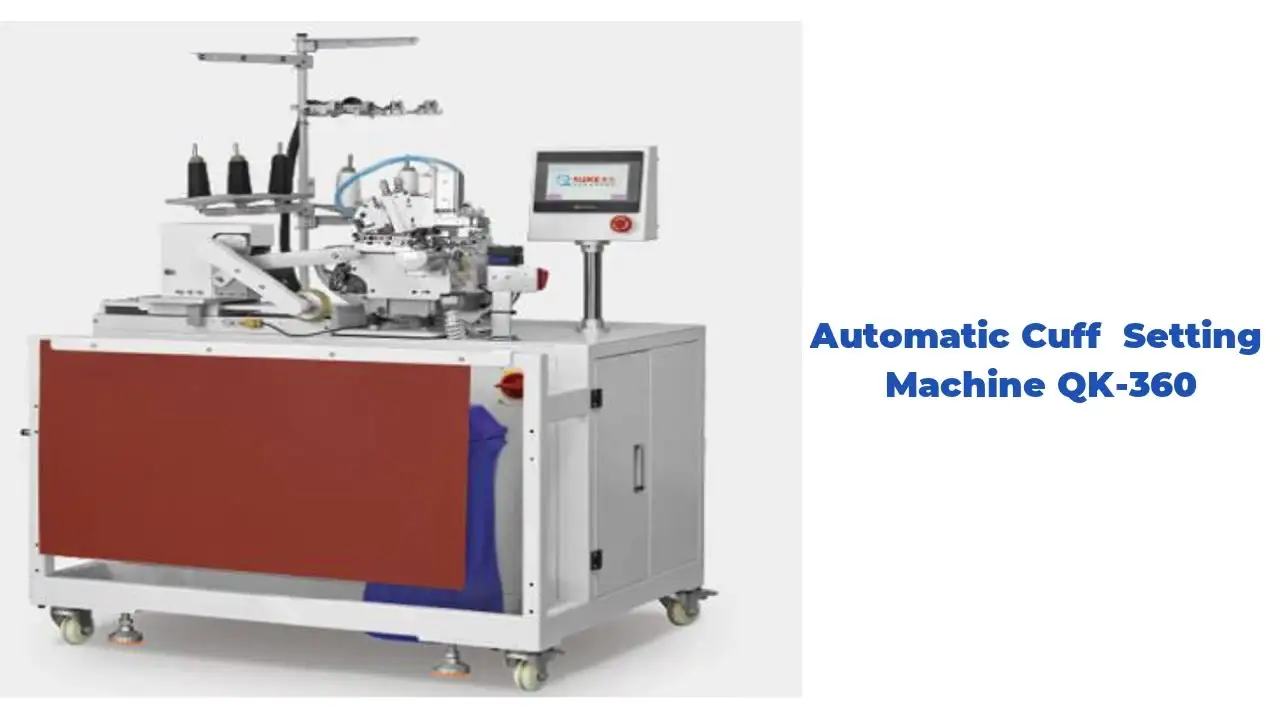 Automatic Cuff  Setting Machine QK-360 Supplier &amp; manufacturers | KUIKE 1
