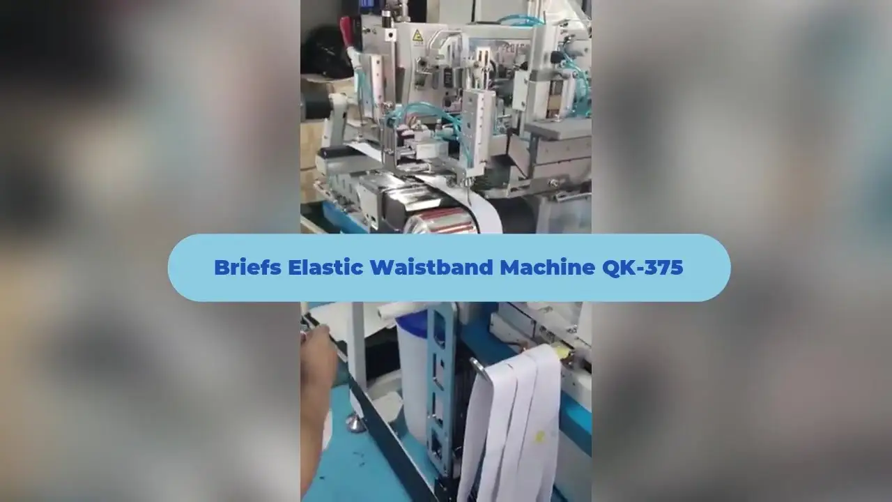 Intro to Briefs Elastic Waistband Machine QK-375 KUIKE 1