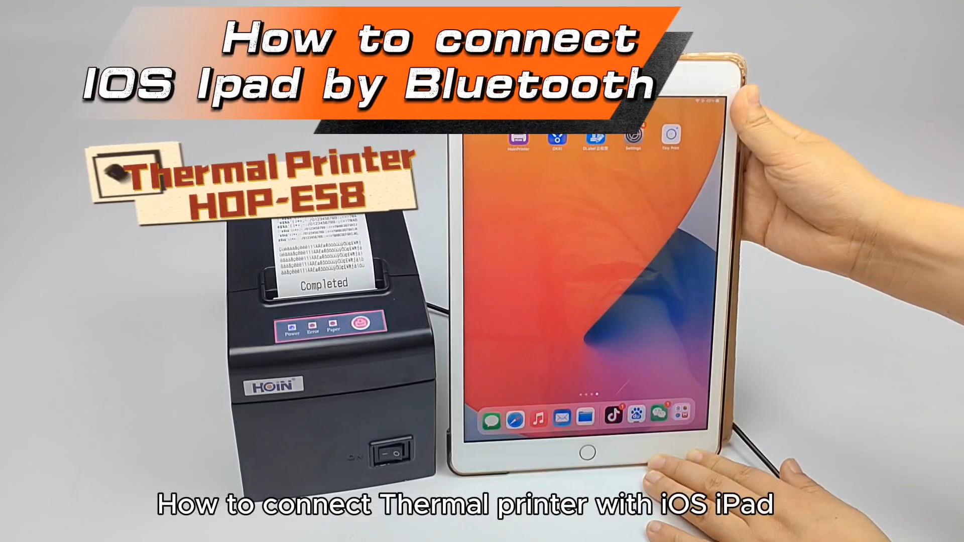 ব্লুটুথের মাধ্যমে iOS আইপ্যাড কীভাবে সংযুক্ত করবেন--৫৮ মিমি থার্মাল প্রিন্টার সরবরাহকারী ও নির্মাতারা | HOIN