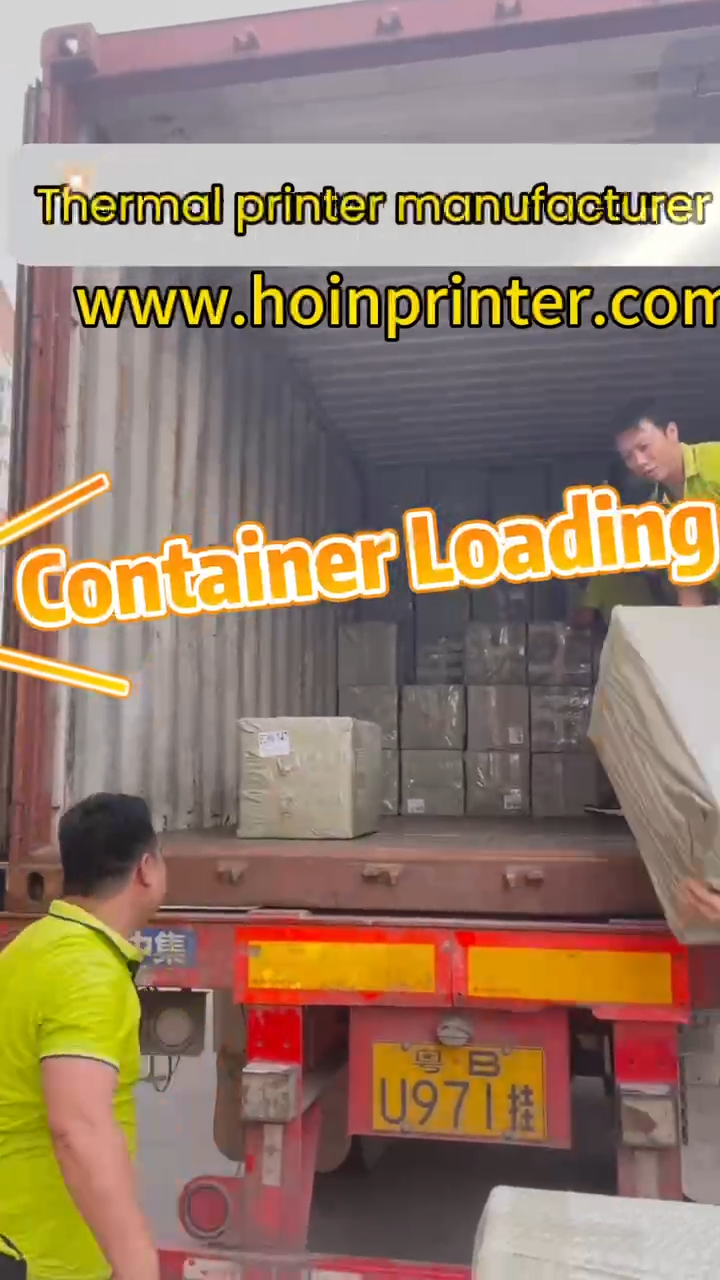 হোইন আজ থার্মাল প্রিন্টারের জন্য কন্টেইনার লোড করছে পণ্য | HOIN