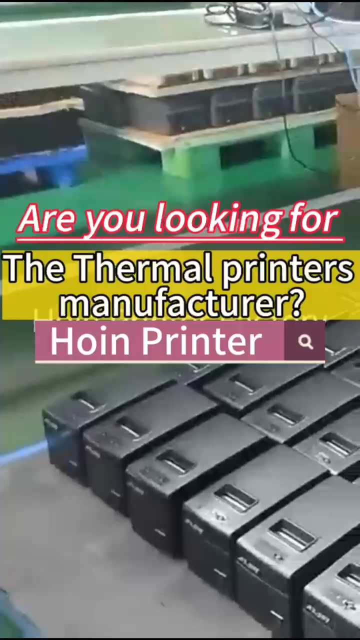 আপনি কি চীন সরবরাহকারী এবং নির্মাতাদের কাছ থেকে থার্মাল প্রিন্টার প্রস্তুতকারক খুঁজছেন | HOIN