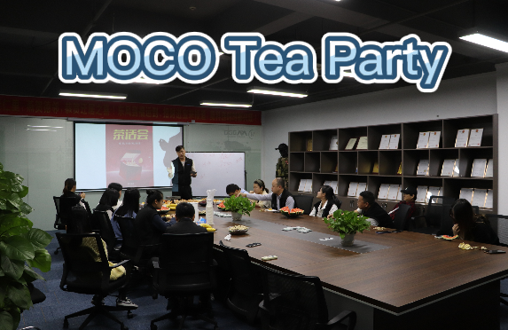 MOCO Tea Party splendid moment- Shenzhen MOCO Interconnect Co., Ltd. 1