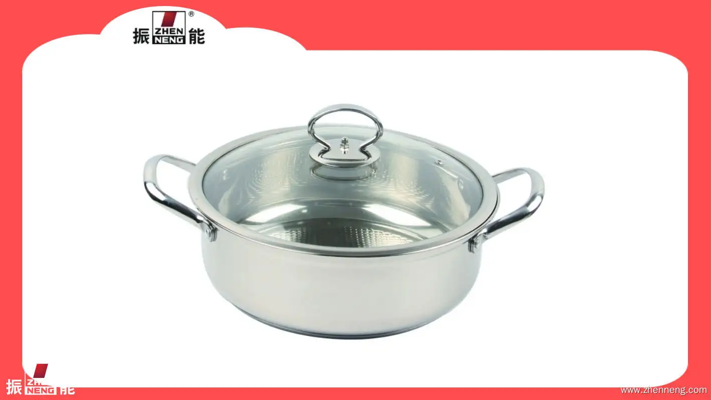 stainless steel hot pot manufacturer at Wholesale Prices | ZHENNENG 1