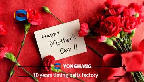 Happy Mother's Day from the timing belts manufacturer 1