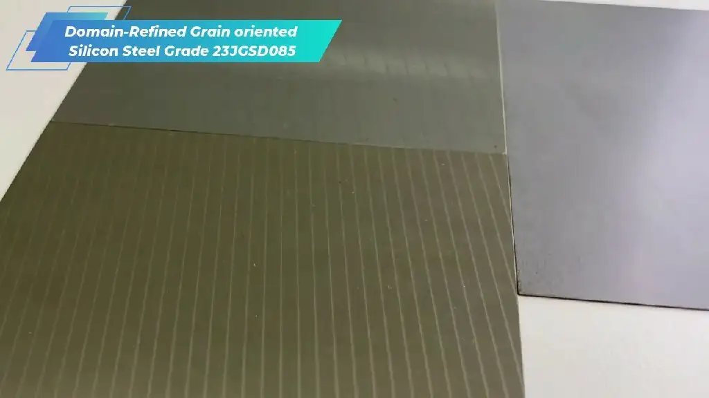 Domain-Refined Grain oriented Silicon Steel Grade 23JGSD085 1