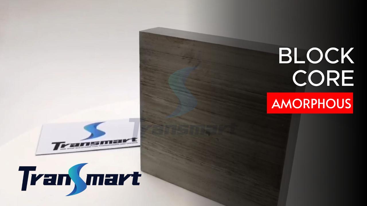  Amorphous Block Core Supplier Supplier & manufacturers | TRANSMART 