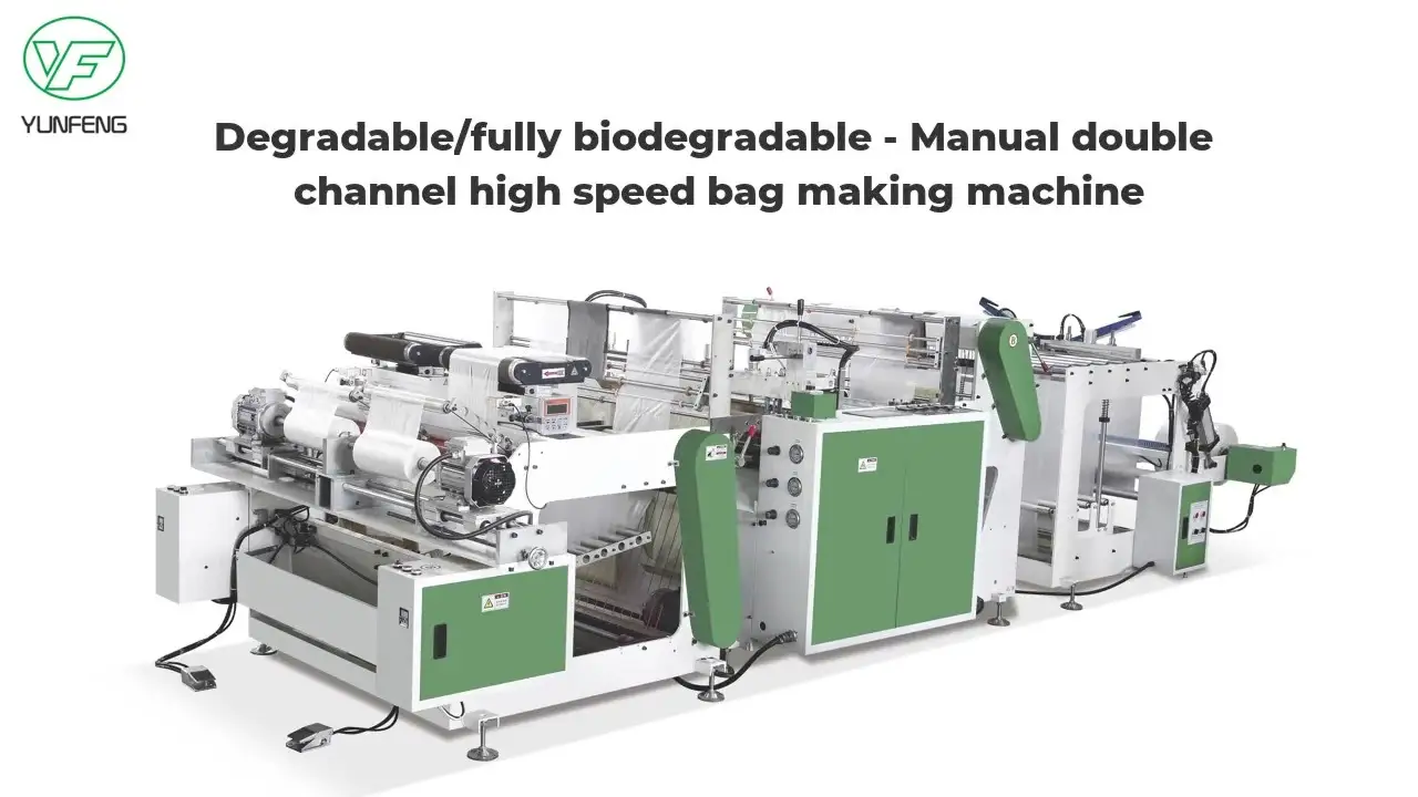 Degradable/fully biodegradable - Manual double channel high speed bag making machine 1