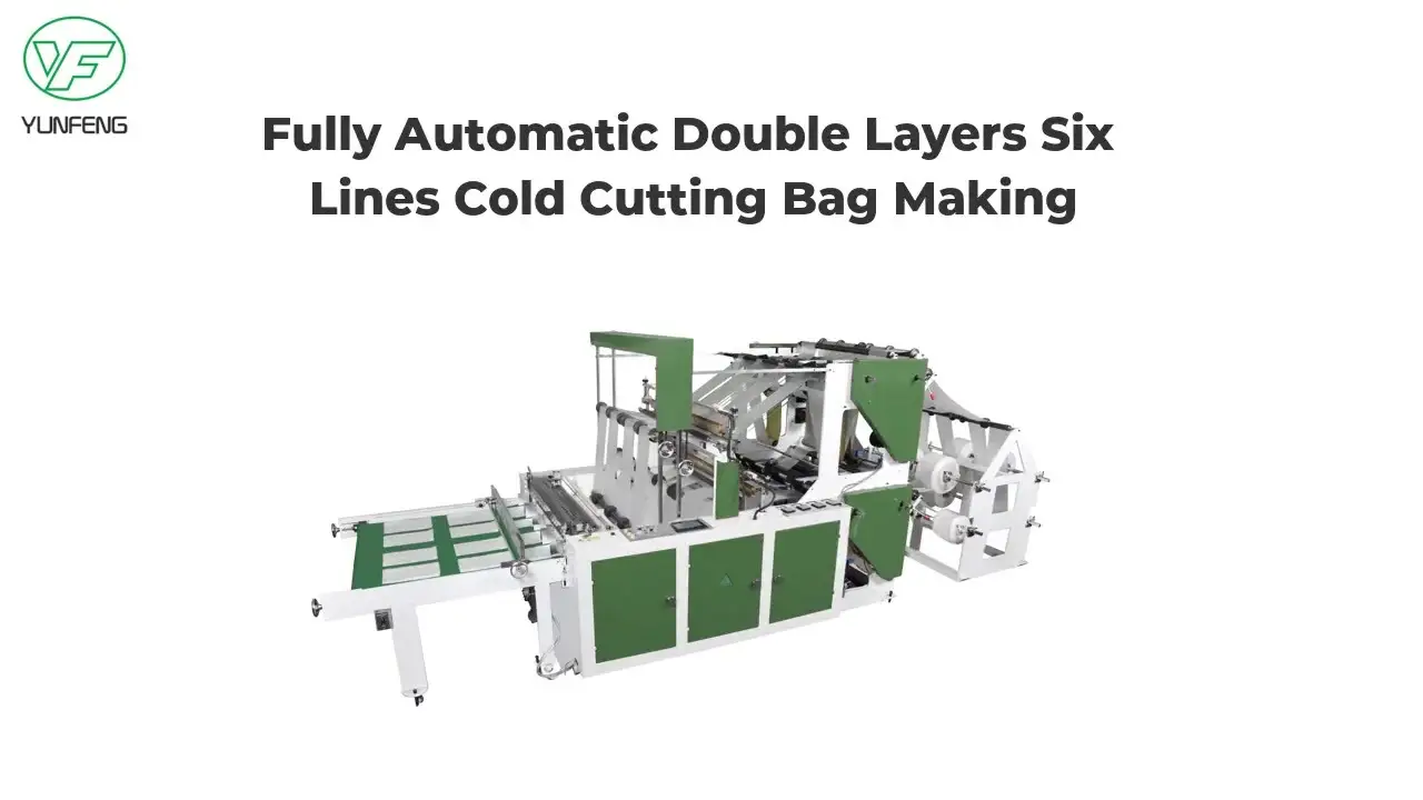 Fully Automatic Double Layers Six Lines Cold Cutting Bag Making 1