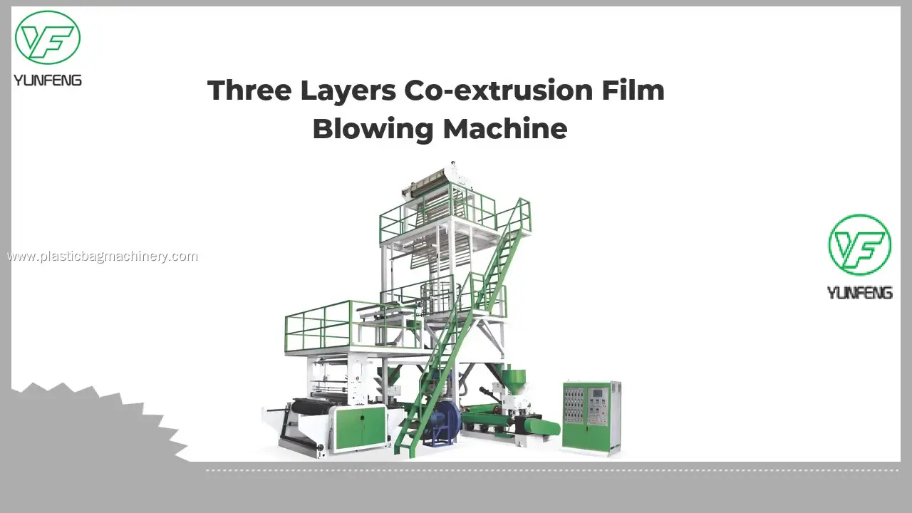 Latest 3 layer blown film machine manufacturers | Yunfeng 1