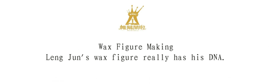 Title: “Wax Figure Revealed” Leng Jun's wax figure contains his DNA? 16
