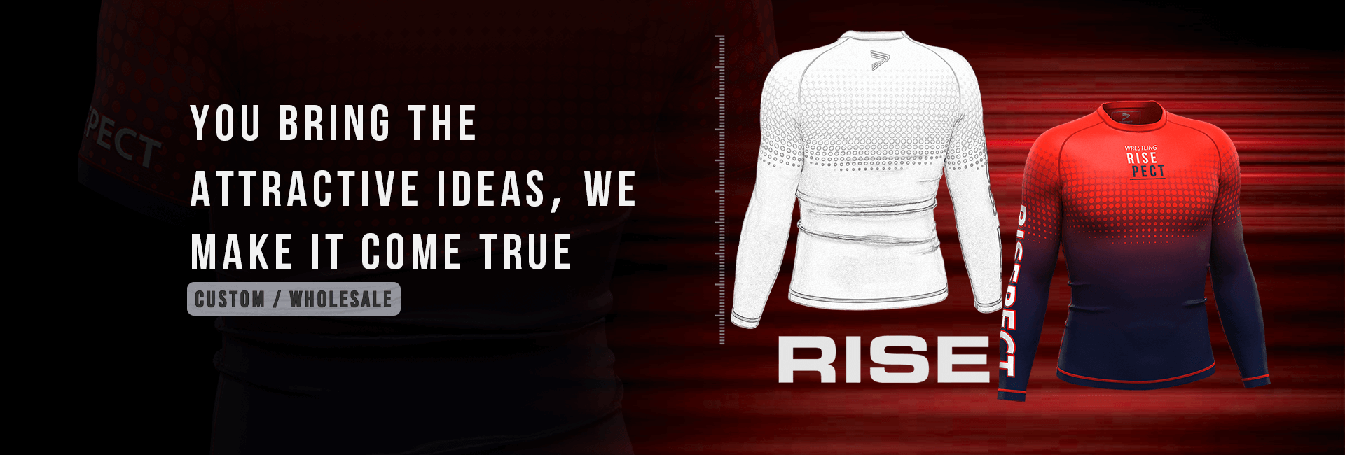 YOU BRING THE ATTRACTIVE IDEAS, WE MAKE IT COME TRUE 