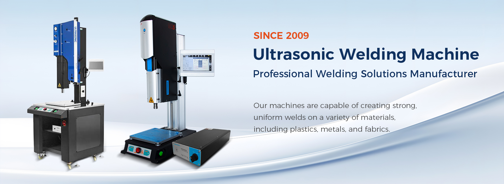 Since 2016Ultrasonic Welding Machine  Manufacturer