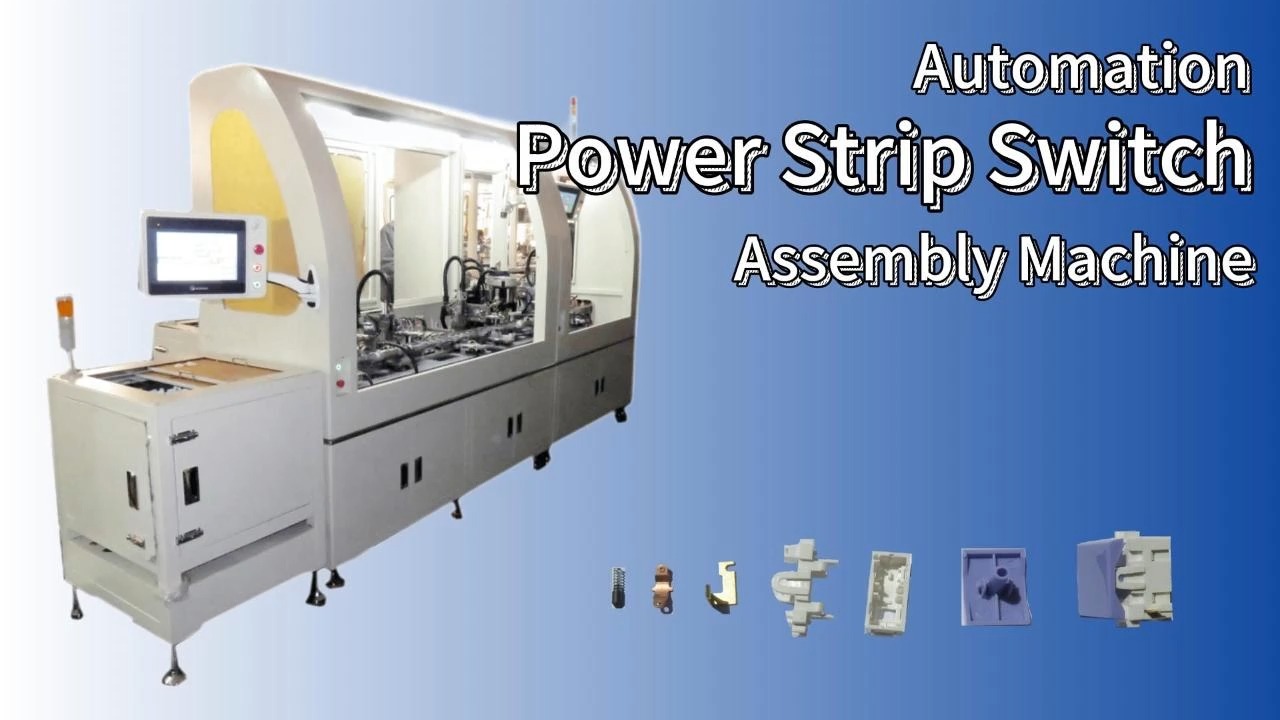 Power Strip Switch Automatic Assembly Machine