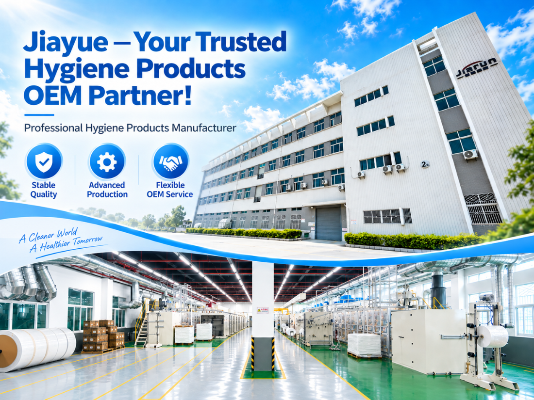 Jiayue — Mitra OEM Produk Kebersihan Terpercaya Anda!