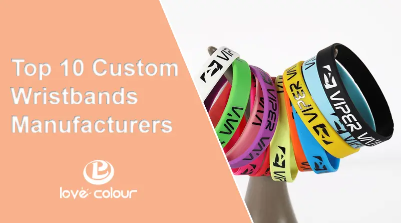 Best 10 Manufacturers To Custom Your Own Wristband 1