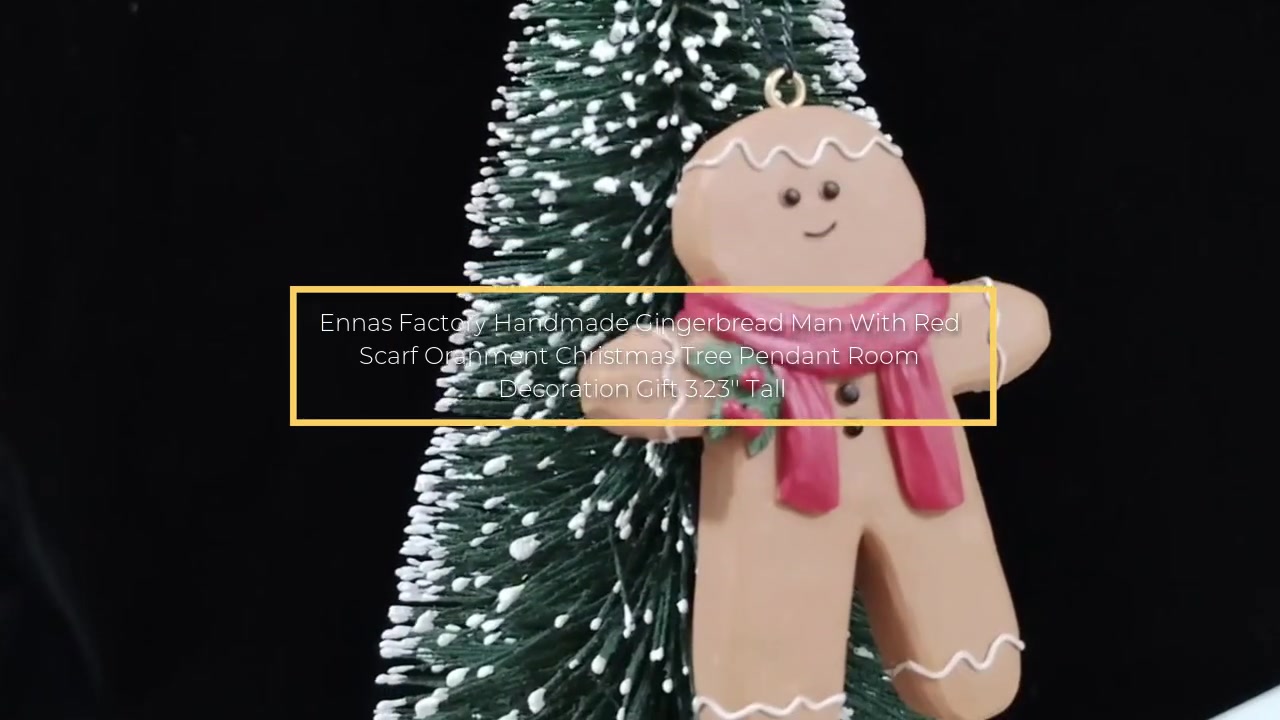 Ennas Factory Handmade Gingerbread Man With Red Scarf Oranment Christmas Tree Pendant Room Decoration Gift 3.23'' Tall