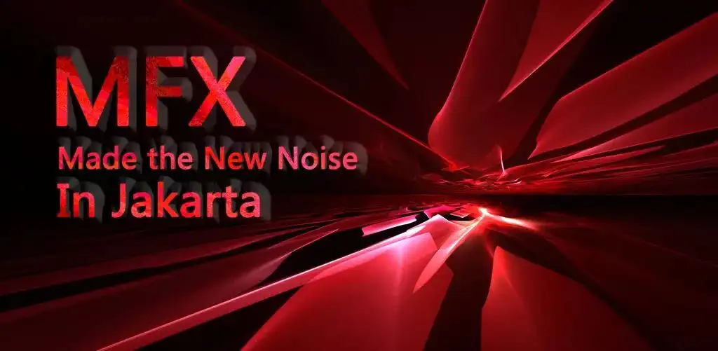MFX- Made the New Noise In Jakarta 1