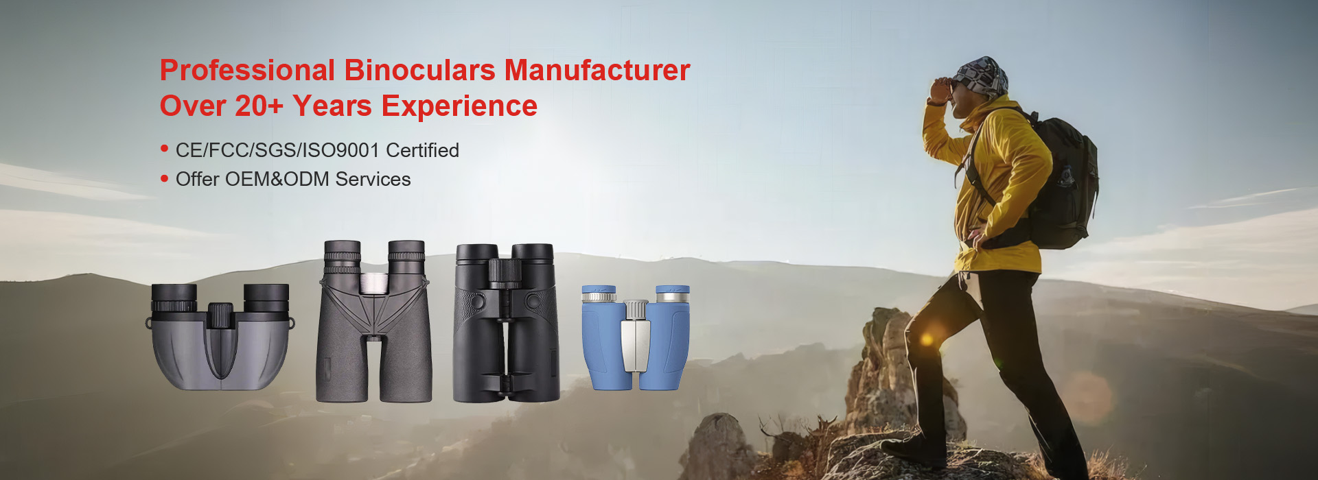 Since 2005Binoculars  Manufacturer