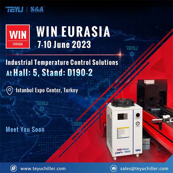 TEYU S&A Chiller at Hall 5, Booth D190-2 at WIN EURASIA 2023 Exhibition
