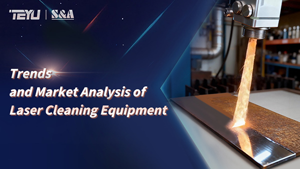 Laser Cleaning Equipment: Market Outlook and Emerging Trends