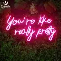 You/re like really pretty-A Neon Sign 1