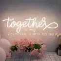 Together Is My Favorite Place to Be Neon Sign 1