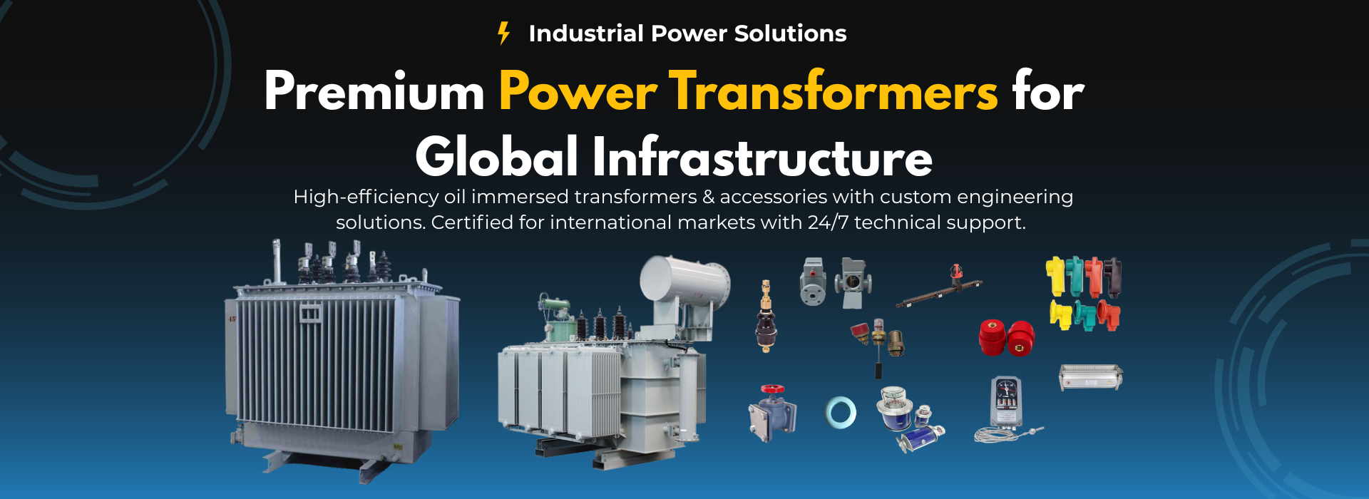 Since 1995Power Transformer, Oil Immersed Transformer &amp; Transformer Accessories  Manufacturer
                      
                      
