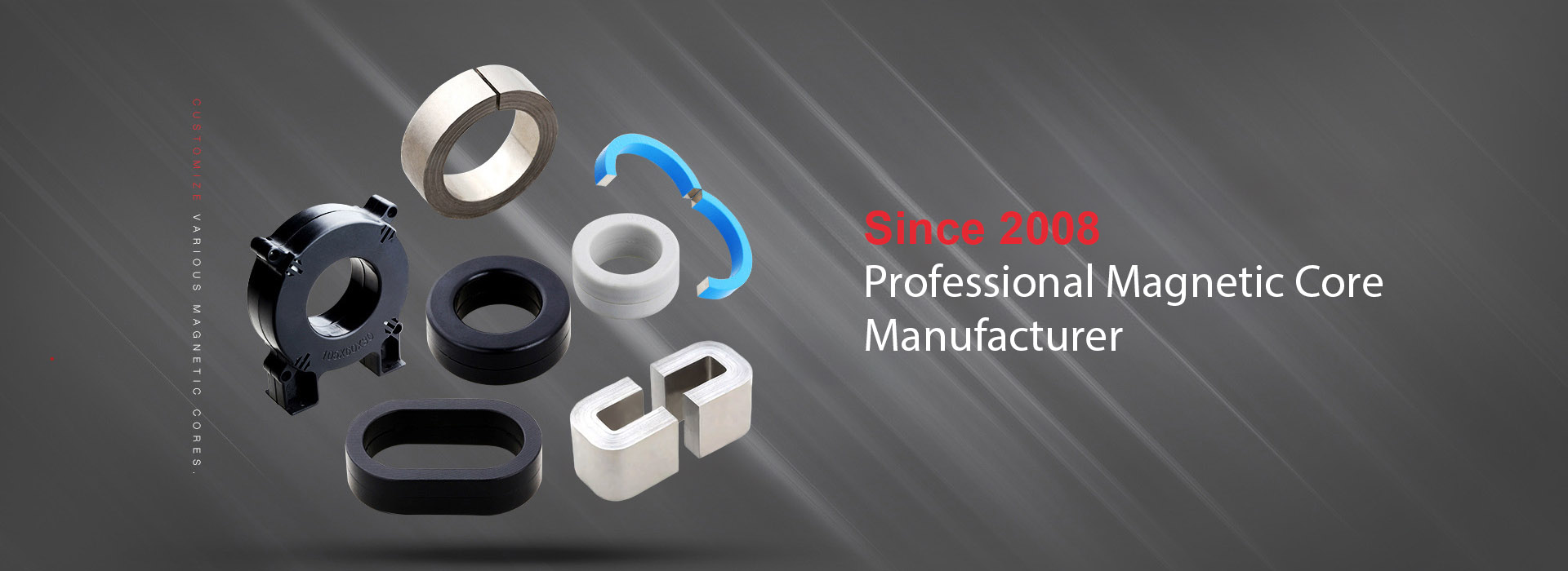 Since 2008Magnetic Core  Manufacturer