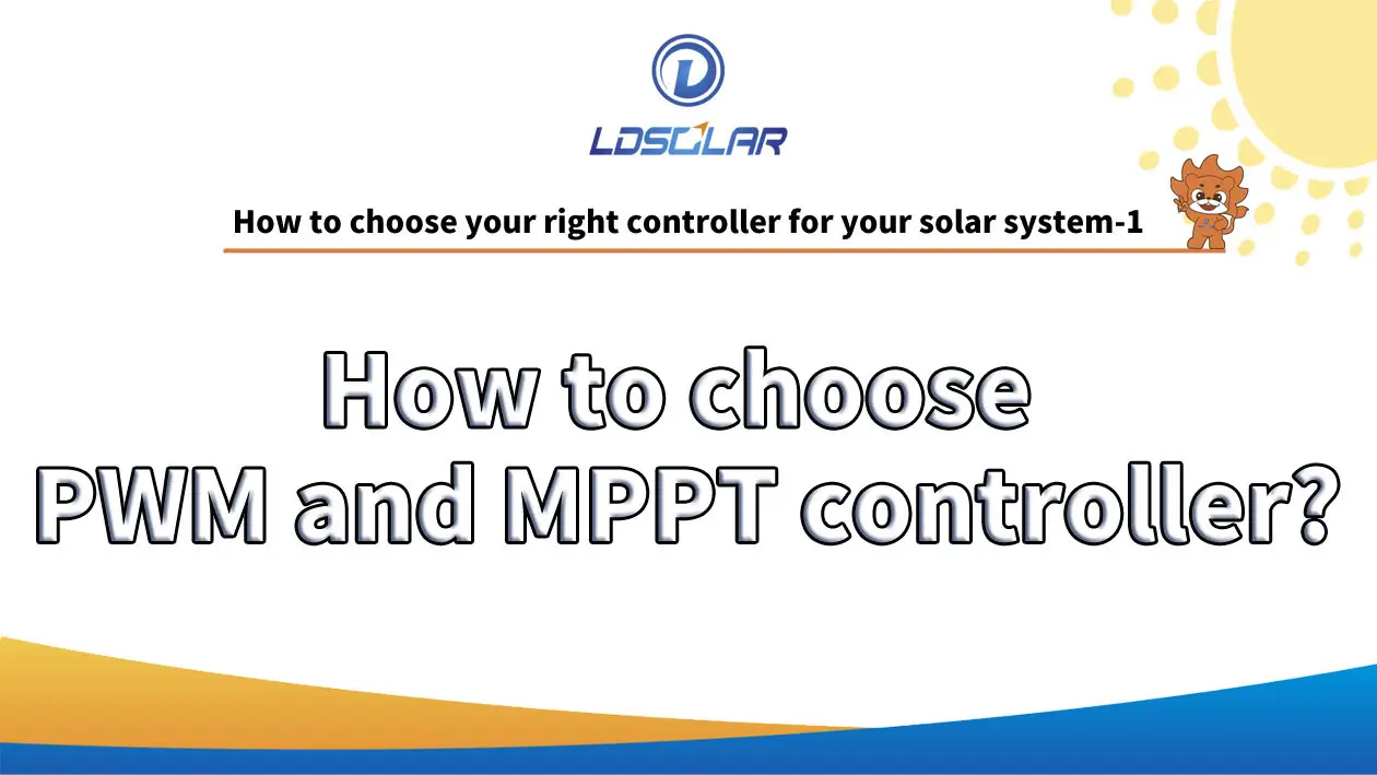 How to choose PWM and MPPT controller 1