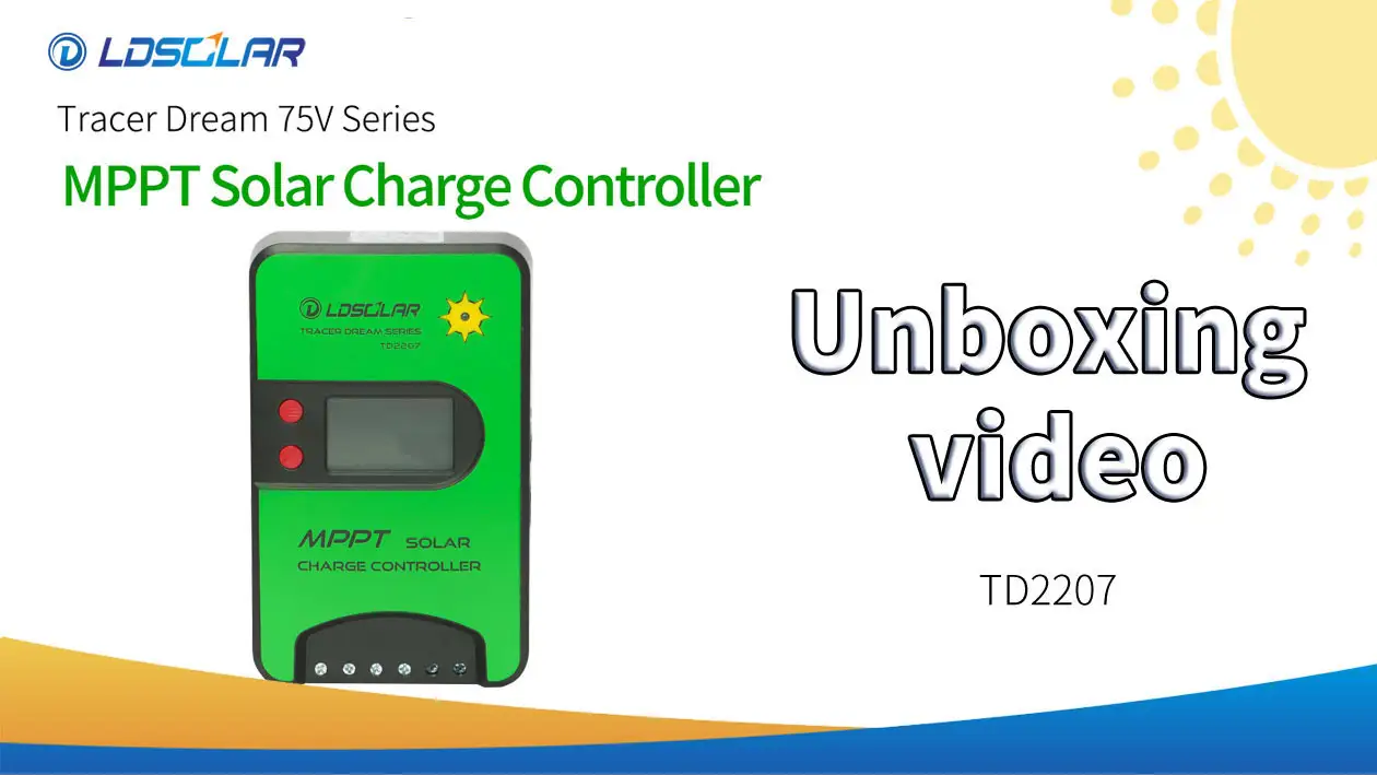 LDSOLAR Solar charge controller TD2207 Unboxing video-manufacturer 1