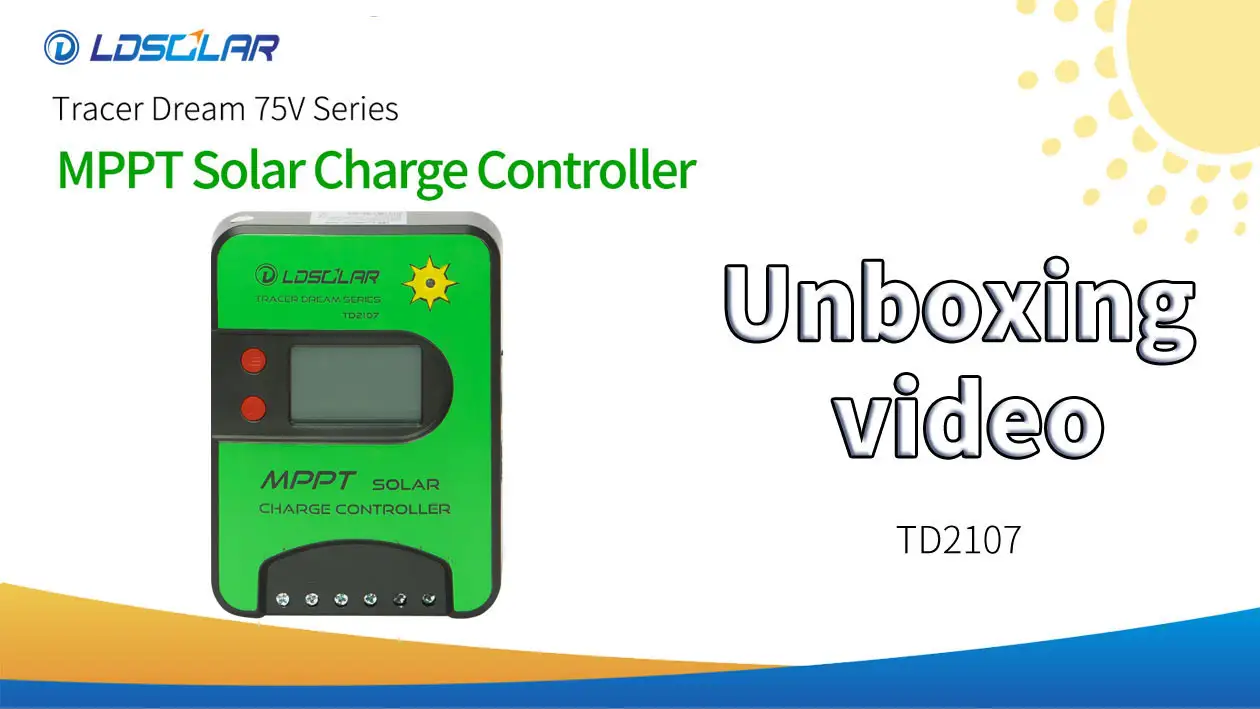 TD2107 MPPT Solar Controller Unboxing video from Ldsolar 1